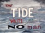 The Tide Waits for No Man