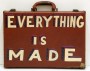 Everything Is Made